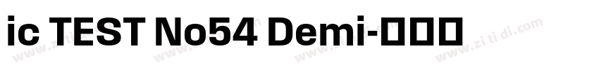 ic TEST No54 Demi字体转换 ic TEST No54 Demi字体转换